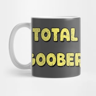 Funny shirt Total Goober silly tee Mug